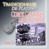 Tradicionales de Platino, Vol. 2 - Coros Cantares de Colombia