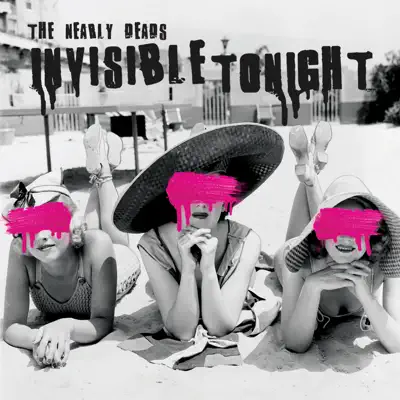 Invisible Tonight - The Nearly Deads Invisible Tonight - The Nearly Deads