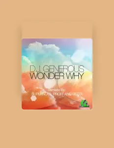 聆聽 D.J. Generous、觀看音樂影片、閱讀小傳、查看巡演日期等！