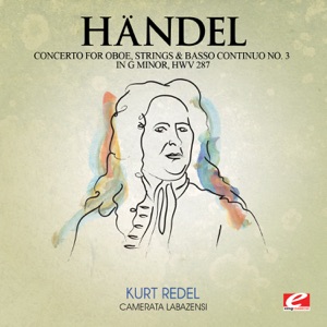 Handel: Concerto for Oboe, Strings and Basso Continuo No. 3 in G Minor, HWV 287 (Remastered) - EP