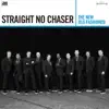 Straight No Chaser - Take Me To Church