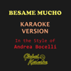 Bésame Mucho (Originally Performed by Andrea Bocelli) [Karaoke Backing Track] - Global Karaoke