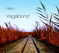 Vagabond - Haiku