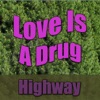 Love Is a Drug