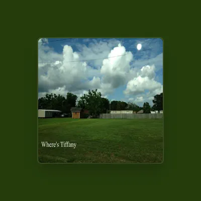 Listen to Where's Tiffany?, watch music videos, read bio, see tour dates & more!