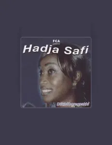 聆聽 Hadja Safi、觀看音樂影片、閱讀小傳、查看巡演日期等！