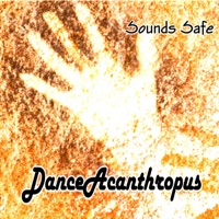 Dance Acanthropus - EP - Sounds Safe
