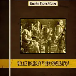 Essential Famous Masters (Remastered) - Billie Holiday & Her Orchestra