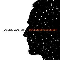 Rasmus Walter - December December