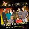 Cidade do Reggae - Feito um Carrossel
