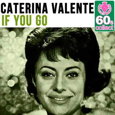 If You Go (Remastered) - Single - Caterina Valente