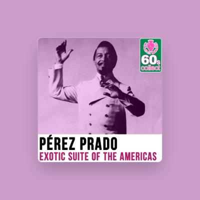 Listen to Pérez Prado, watch music videos, read bio, see tour dates & more!