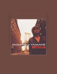 Ascolta Yasuhiro Yamane, guarda video musicali, leggi la biografia, vedi le date del tour & altro!