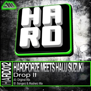 Drop It (Hardforze Meets Halu Suzuki) - Single