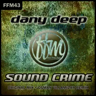 Sound Crime - Single by Dany Deep album reviews, ratings, credits