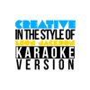 Creative (In the Style of Leon Jackson) [Karaoke Version] - Ameritz - Karaoke
