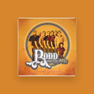 Listen to Rodd & the Boyz, watch music videos, read bio, see tour dates & more!