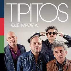 Qué Importa - Single - Los Tipitos