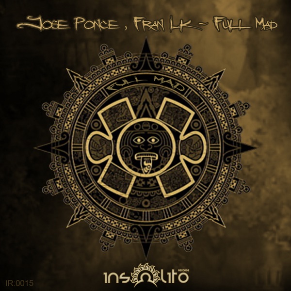 Full Mad - Single - Jose Ponce