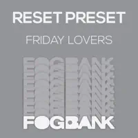 Friday Lovers — Reset Preset