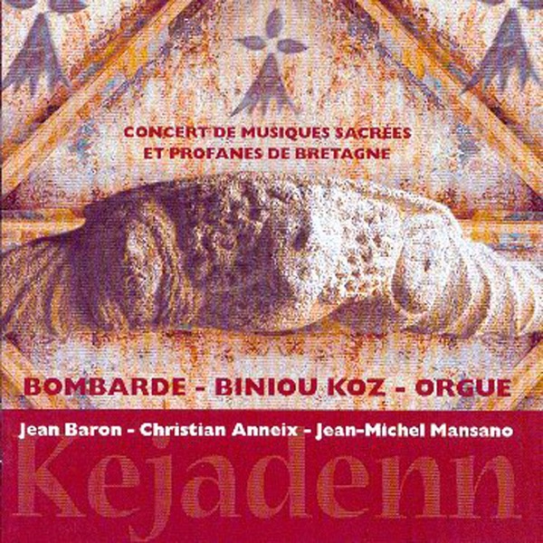Kejadenn (Concert of Sacred and Secular Music of Brittany - Celtic Music - Keltia Musique - Bretagne) [feat. Jean Michel Mansano]