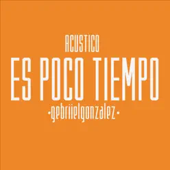 Es Poco Tiempo - Single - Gebriiel Gonzalez Es Poco Tiempo - Single - Gebriiel Gonzalez