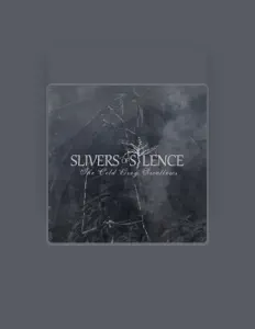 Listen to Slivers of Silence, watch music videos, read bio, see tour dates & more!