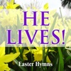 He Lives! Easter Hymns