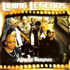 Almost Famous - Living Legends Almost Famous - Living Legends