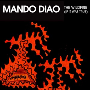 Wildfire (If It Was True) - Single