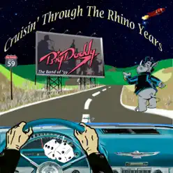 Cruisin' Through the Rhino Years - Big Daddy
