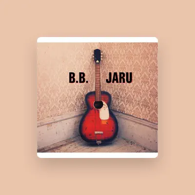 Listen to B.B. Jaru, watch music videos, read bio, see tour dates & more!