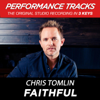 Faithful (Performance Tracks) - EP - Chris Tomlin