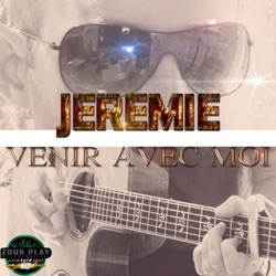 Jérémie - Venir avec moi