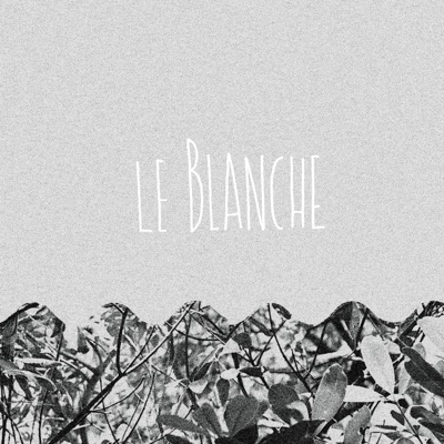 Le Blanche - EP
