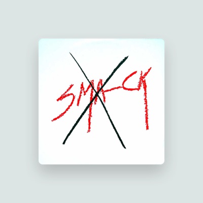 Listen to Smack, watch music videos, read bio, see tour dates & more!