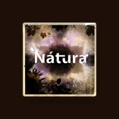 Listen to Natura, watch music videos, read bio, see tour dates & more!