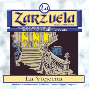 La Zarzuela: La Viejecita
