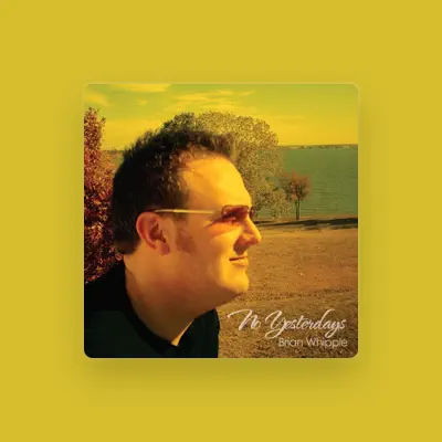 Listen to Brian Whipple, watch music videos, read bio, see tour dates & more!
