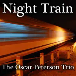 Night Train - Oscar Peterson Trio Night Train - Oscar Peterson Trio