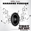 Billie Jean (Karaoke Version) [Originally Performed By Michael Jackson] - Jacko M.