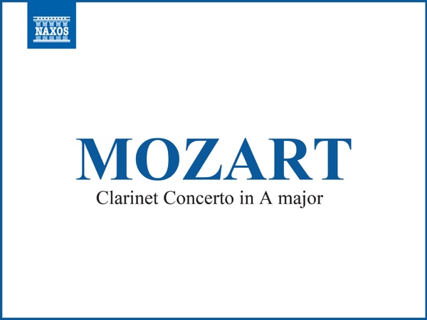 Mozart: Clarinet Concerto in A Major, K. 622 - EP