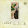 Latino Fantástico - Rubens Bassini & Los Latinos