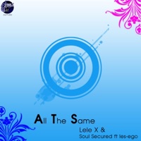 ATS(All the Same) (feat. Les-ego) - Single - Lele X & Soul Secured