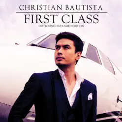 First Class Outbound (Expanded Edition) - Christian Bautista