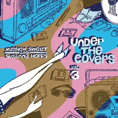 Under the Covers Vol. 3 - Matthew Sweet