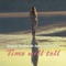Time Will Tell (feat. Jova Radevska) - Danny Darko lyrics