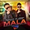Mala (feat. Galante el Emperador) - Guanaco el Unico lyrics