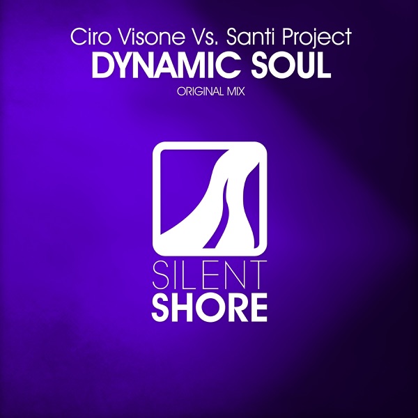 Dynamic Soul (Ciro Visone vs. Santi Project) - Single