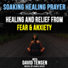 Prayer for Children, Healing Fear and Anxiety, Pt. 1 - David Tensen